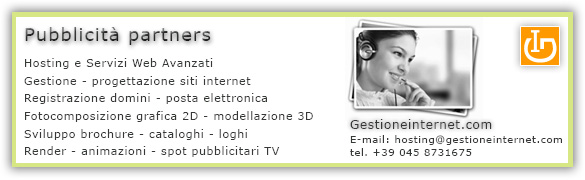 Contatta Gestioneinternet.com‚ hosting e servizi Web avanzati‚ gestione progettazione siti internet‚ registrazione domini‚ posta elettronica‚ fotocomposizione grafica 2D‚ modellazione 3D‚ sviluppo brochure cataloghi loghi‚ render fotorealistici‚ animazioni grafiche 2D 3D‚ spot pubblicitari TV